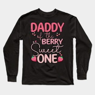 Daddy Of The Berry Sweet One Strawberry First Birthday Long Sleeve T-Shirt